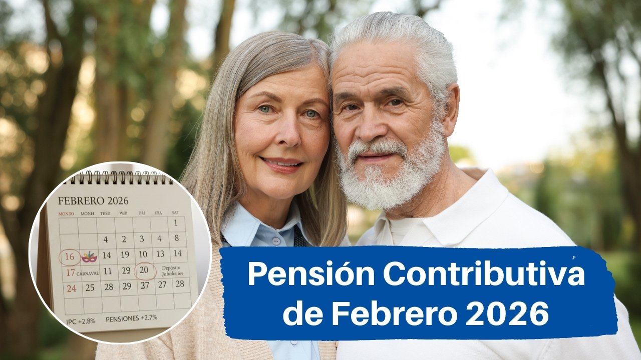 Pensión Contributiva de Febrero 2026: Aumento, Fechas de Cobro y Detalles Importantes