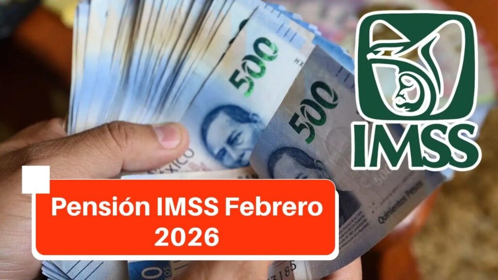Pensión IMSS Febrero 2026: Aumentos, Nuevas Fechas de Pago y Cambios por Ley