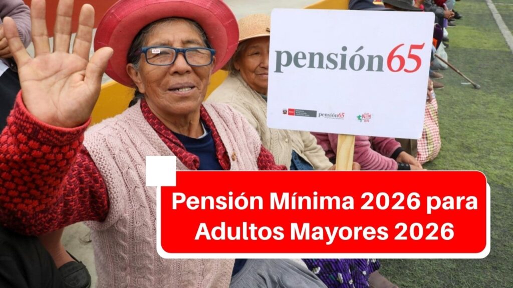 Pensión Mínima 2026 para Adultos Mayores 2026: Montos y Novedades
