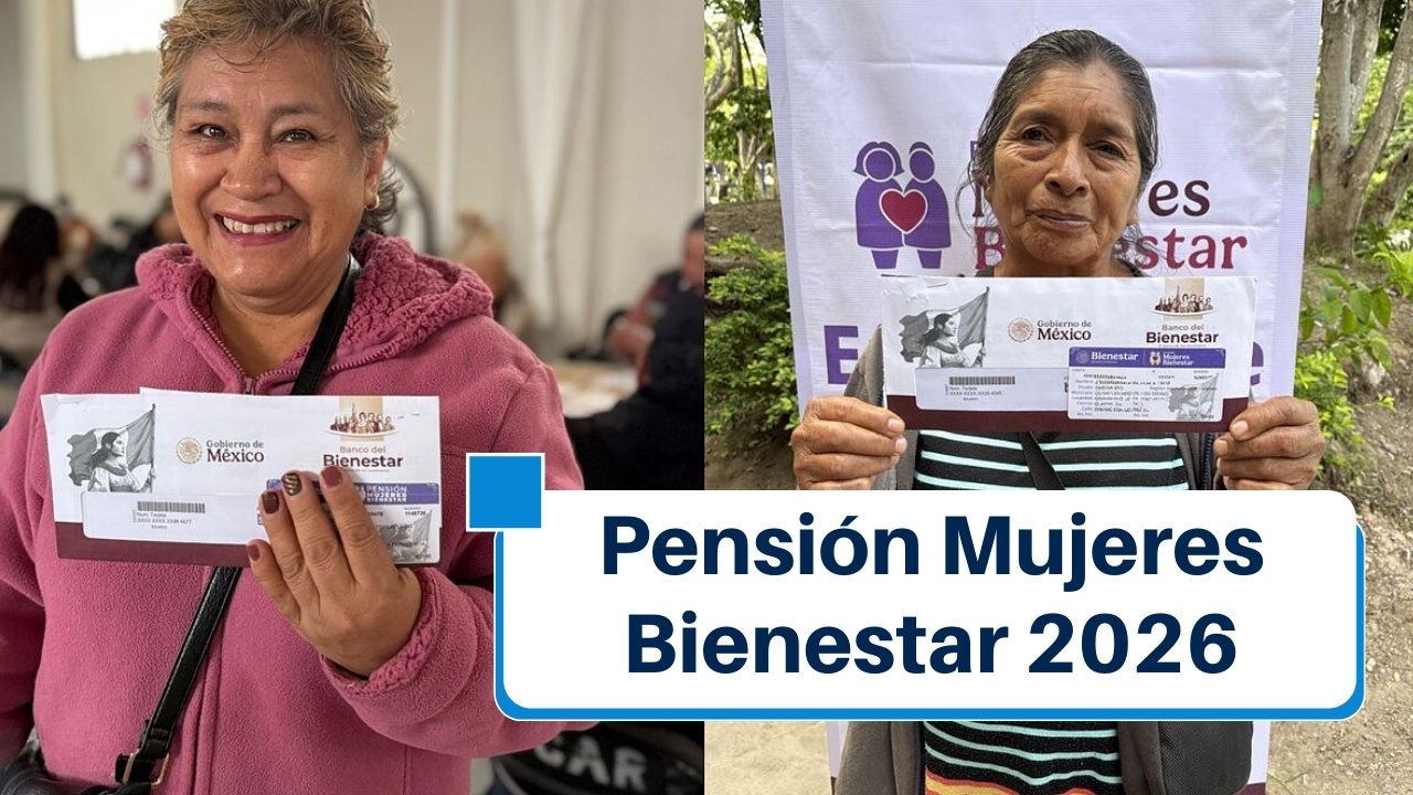 Pensión Mujeres Bienestar 2026: Todo lo que Necesitas Saber sobre el Nuevo Pago de $3,100