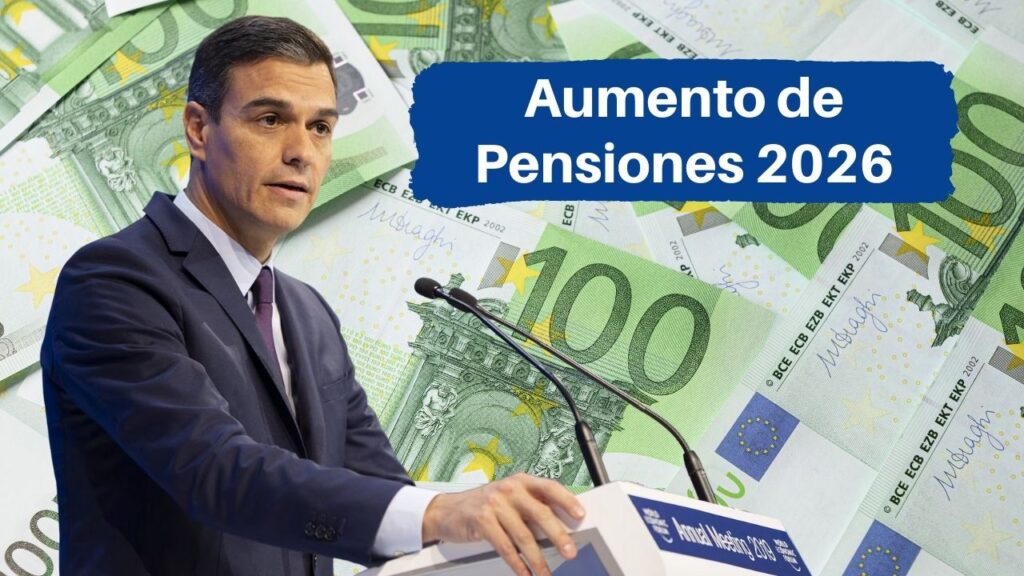 Aumento de Pensiones 2026: Cambios, Subidas y Lo que Debes Tener en Cuenta