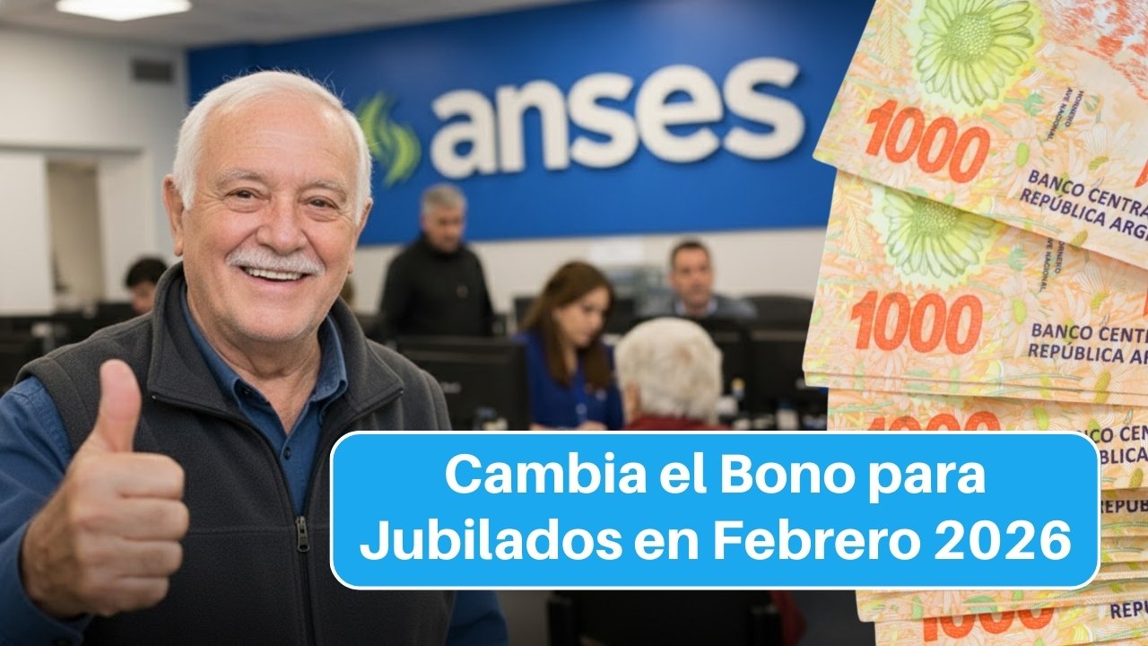 Cambia el bono para jubilados en febrero 2026: novedades sobre tope y pago variable