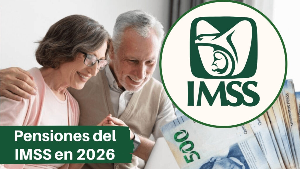 Pensiones del IMSS en 2026: Lo que cambia este año y cómo impacta en tu bolsillo