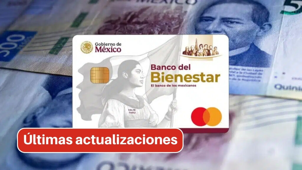 Tarjeta Bienestar 2026: Renovación, montos y seguridad para los beneficiarios